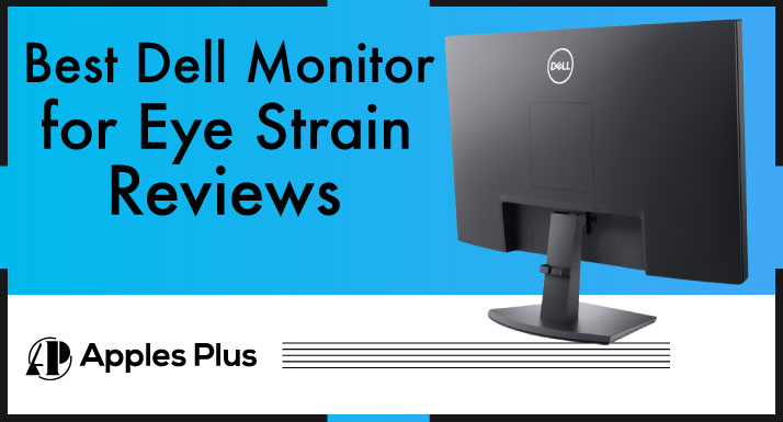 Best Dell Monitor for Eye Strain