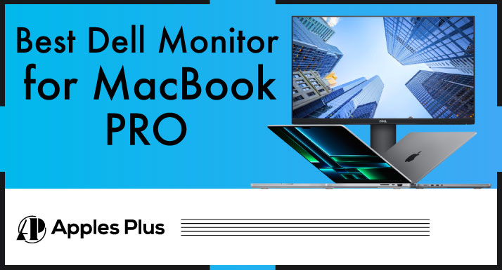 Best Dell Monitor for MacBook Pro