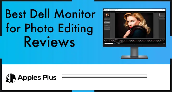 Best Dell Monitor for Photo Editing