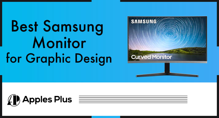 Best Samsung Monitor for Graphic Design