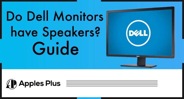 Do Dell Monitors have Speakers
