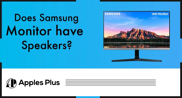 Does Samsung Monitor have Speakers