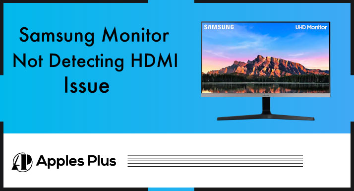 Samsung Monitor Not Detecting HDMI