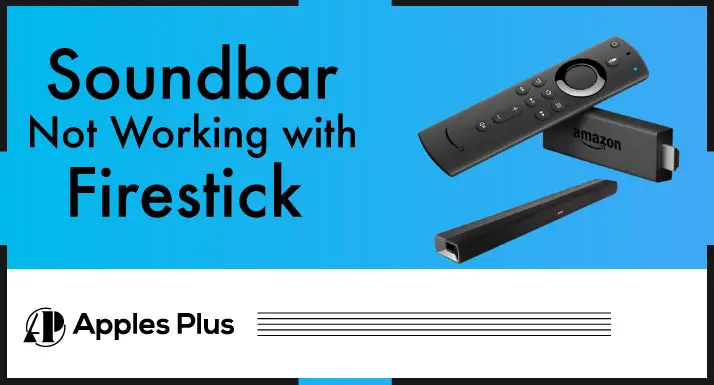 Soundbar Not Working with Firestick