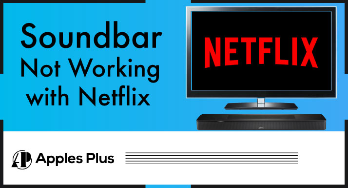 Soundbar Not Working with Netflix